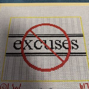 Needlepoint Canvas 7.5” X 6.5” 14ct No Excuses